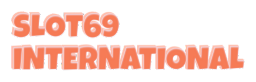 SLOT69 INTERNATIONAL